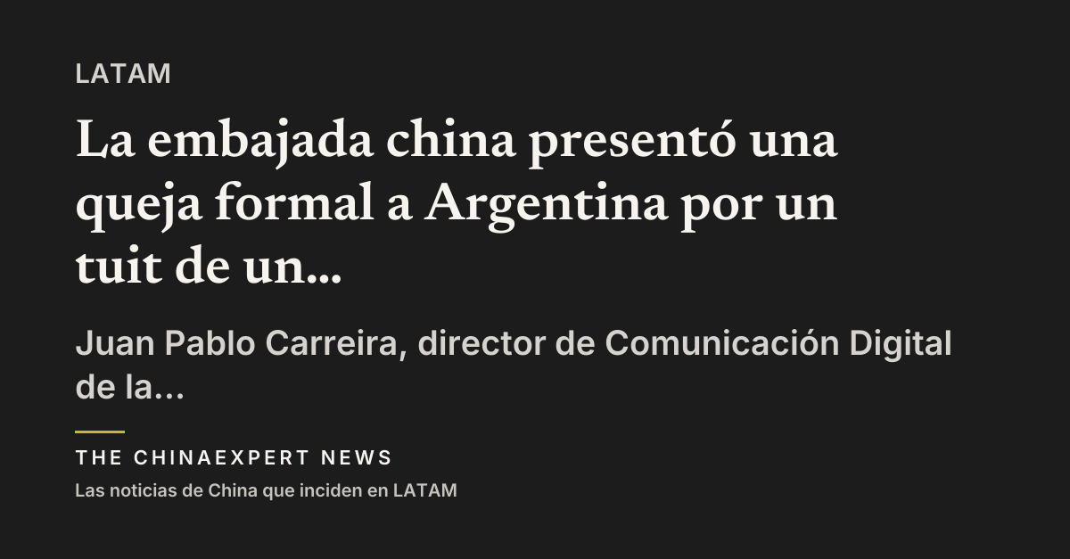 La embajada china presentó una queja formal a Argentina por un tuit de un funcionario de Milei sobre el desastre en Nepal
